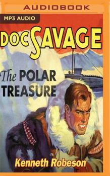 The Polar Treasure - Book #4 of the Doc Savage (publication order; no omnibus)