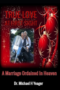 Paperback True Love at First Sight: A Marriage Ordained In Heaven Book