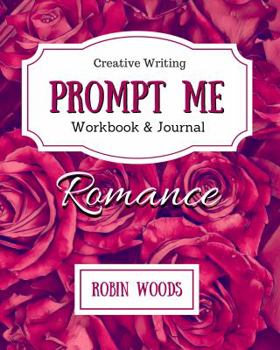 Paperback Prompt Me Romance: Workbook & Journal Book