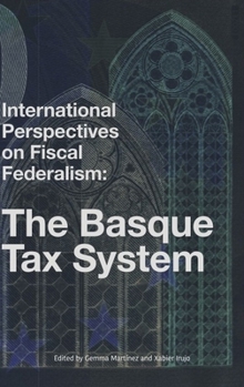 Paperback International Perspectives on Fiscal Federalism: The Basque Tax System Book