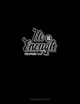 He is Enough - Philippians 4: 19: Storyboard Notebook 1.85:1
