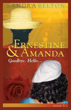 Paperback Ernestine & Amanda: Goodbye. Hello... Book