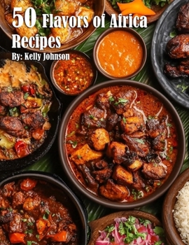 Paperback 50 Flavors of Africa Recipes Book