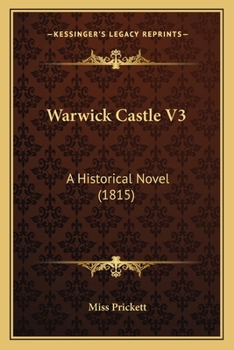 Paperback Warwick Castle V3: A Historical Novel (1815) Book