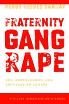 Fraternity Gang Rape: Sex, Brotherhood, and Privilege on Campus - Book  of the Feminist Crosscurrents