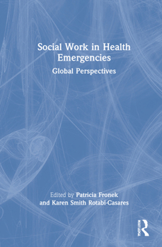 Hardcover Social Work in Health Emergencies: Global Perspectives Book
