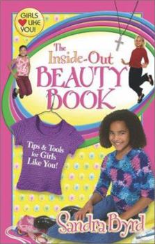Paperback Inside-Out Beauty Book, The: Tips & Tools for Girls Like You Book