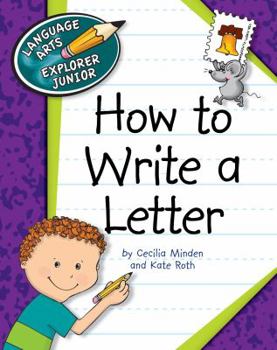 How to Write a Letter - Book  of the Explorer Junior Library: How to Write