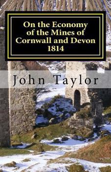 Paperback On the Economy of the Mines of Cornwall and Devon: The Cornish System Described Book