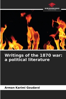 Paperback Writings of the 1870 war: a political literature Book