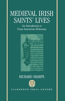 Hardcover Medieval Irish Saints' Lives: An Introduction to Vitae Sanctorum Hiberniae Book