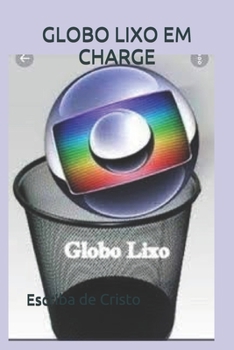 Paperback Globo Lixo Em Charge: Comunicação [Portuguese] Book