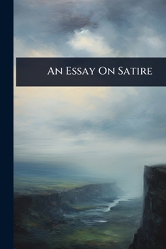 Paperback An Essay On Satire Book