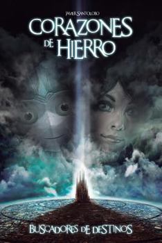 Paperback Corazones de Hierro: Buscadores de Destinos [Spanish] Book