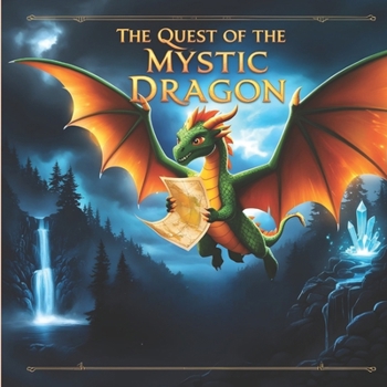 The Quest of the Mystic Dragon: New illustrated version of 2024
