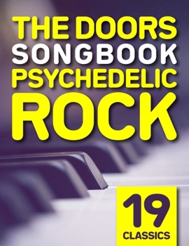 Paperback The Doors Songbook: 19 Psychedelic Rock Classics for Piano, Vocal & Guitar Book
