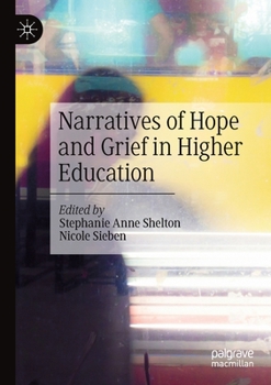Paperback Narratives of Hope and Grief in Higher Education Book