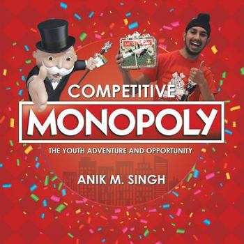 Paperback Competitive Monopoly: The Youth Adventure and Opportunity Book