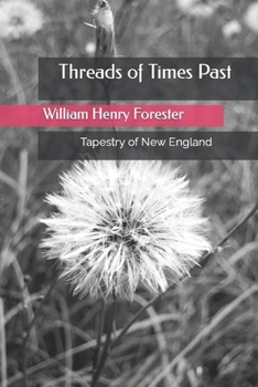 Paperback Threads of Times Past: Tapestry of New England Book