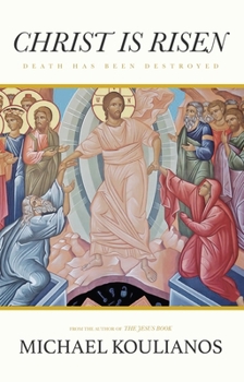 Paperback Christ Is Risen: Death Has Been Destroyed Book
