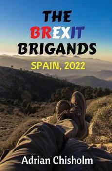 Paperback The Brexit Brigands: Spain, 2022 Book