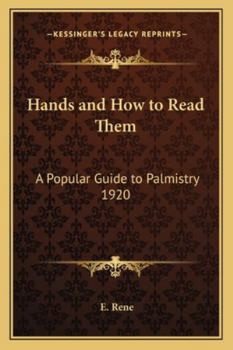 Paperback Hands and How to Read Them: A Popular Guide to Palmistry 1920 Book
