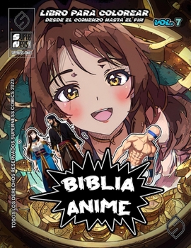 Biblia Anime Desde El Inicio Hasta El Final Vol 7: Libro Para Colorear (Spanish Edition)