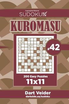Paperback Sudoku Kuromasu - 200 Easy Puzzles 11x11 (Volume 42) Book