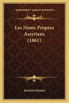 Paperback Les Noms Propres Assyriens (1861) [French] Book