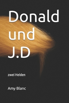 Paperback Donald und J.D: zwei Helden [German] Book