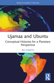 Hardcover Ujamaa and Ubuntu: Conceptual Histories for a Planetary Perspective Book