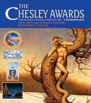 Hardcover The Chesley Awards for Science Fiction and Fantasy Art: A Retrospective Book