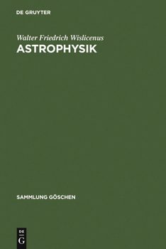 Hardcover Astrophysik: Die Beschaffenheit Der Himmelskörper [German] Book