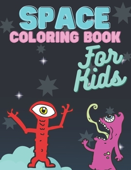 Paperback Space Coloring Book for kids: Fun and fantastic coloring Book for Preschool and Elementary Children 70 pages Book