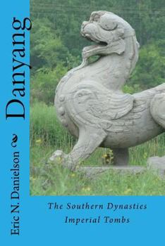 Danyang: The Southern Dynasties Imperial Tombs