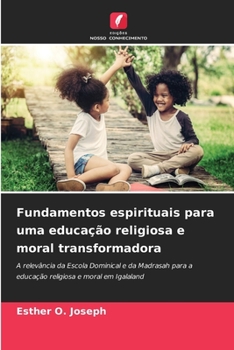 Paperback Fundamentos espirituais para uma educação religiosa e moral transformadora [Portuguese] Book