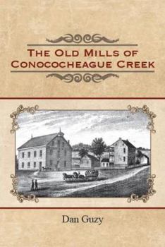 Paperback The Old Mills of the Conococheague Creek Book