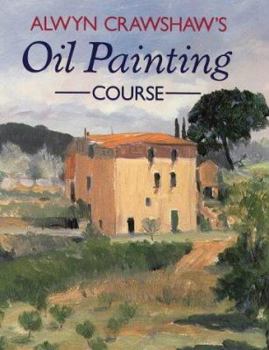 Hardcover Alwyn Crawshaw's Oil Painting Course Book