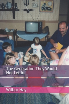 Paperback The Generation They Would Not Let In Book