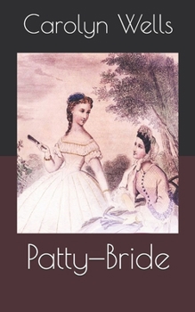 Patty-Bride - Book #16 of the Patty Fairfield