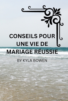 Paperback conseils pour vivre une vie de couple réussie [French] Book
