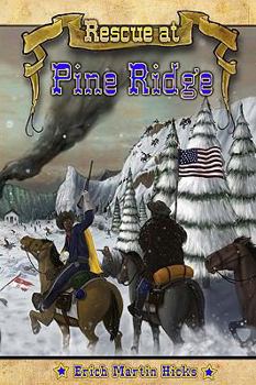 Rescue at Pine Ridge: Based on a True American Story