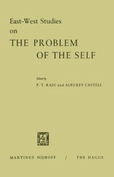 East-West Studies on the Problem of the Self: Papers Presented at the Conference on Comparative Philosophy and Culture Held at the College of Wooster, Wooster, Ohio, April 22 24, 1965