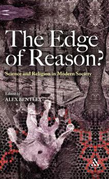 Hardcover The Edge of Reason?: Science and Religion in Modern Society Book