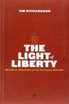 Paperback The Light of Liberty: Documents and Studies on the Katipunan, 1892-1897 Book