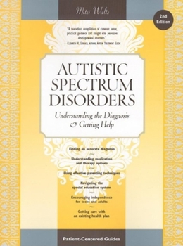 Paperback Autistic Spectrum Disorders: Understanding the Diagnosis and Getting Help Book