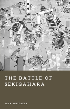 Paperback The Battle of Sekigahara: The Decisive Struggle for Japan Book