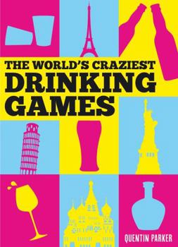 Hardcover The World's Craziest Drinking Games Book