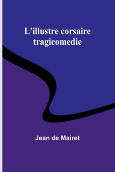 Paperback L'illustre corsaire: tragicomedie [French] Book