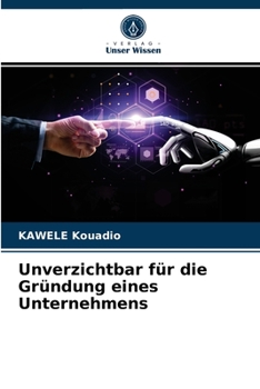 Paperback Unverzichtbar für die Gründung eines Unternehmens [German] Book